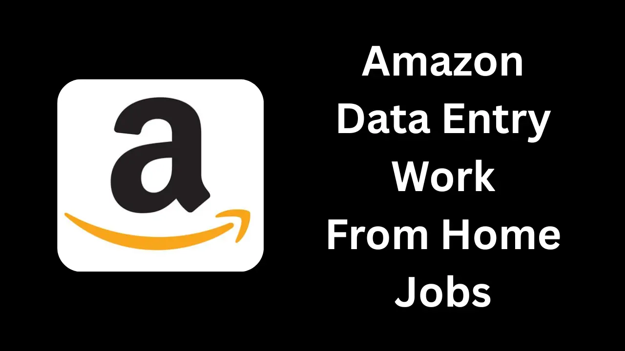 Best Amazon Data Entry Work From Home Jobs 2025
