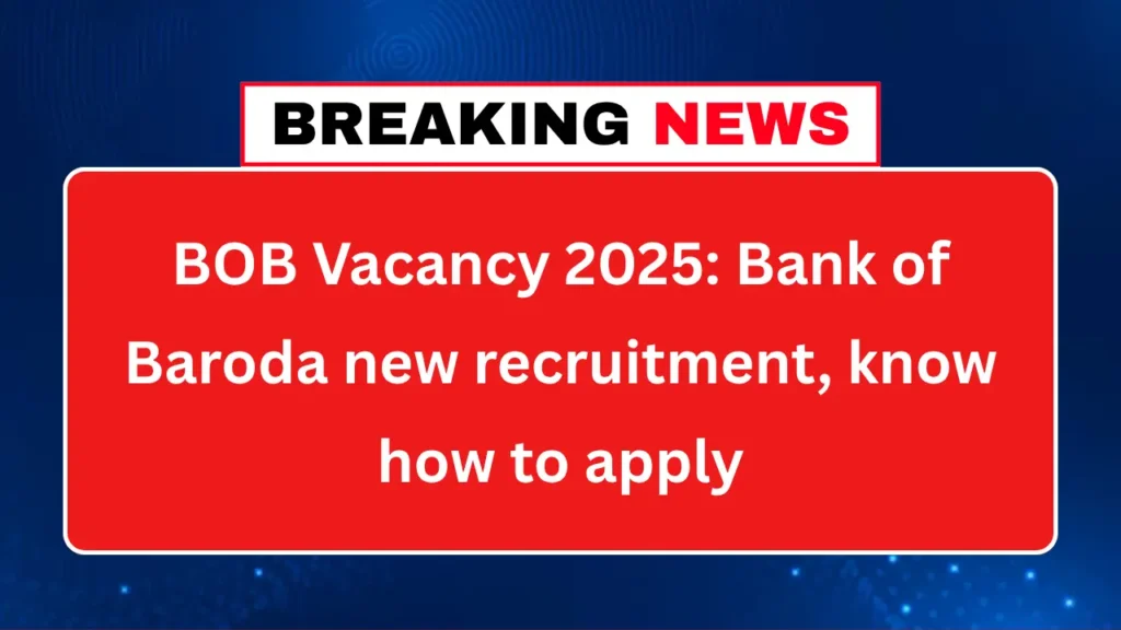 bob vacancy 2025 bob-vacancy-2025