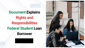 what-document-explains-your-rights-and-responsibilities-as-a-federal-student-loan-borrower